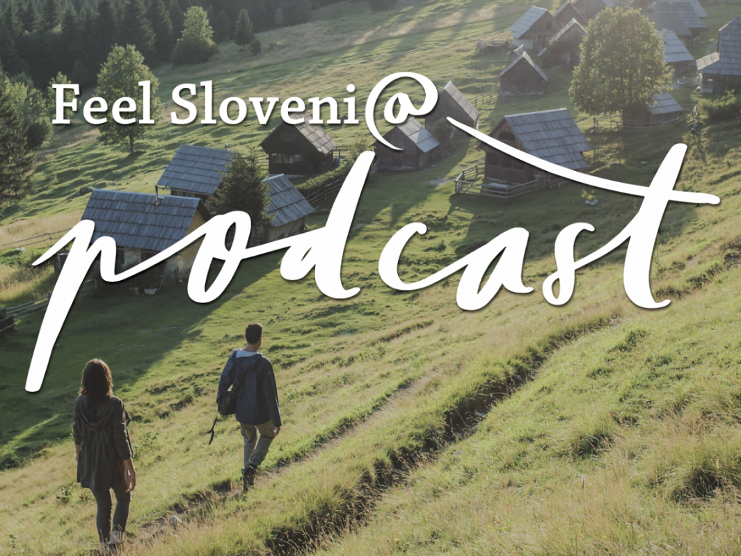 Novo! Podkast Feel Slovenia v angleškem jeziku