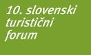 Deseti slovenski turistični forum