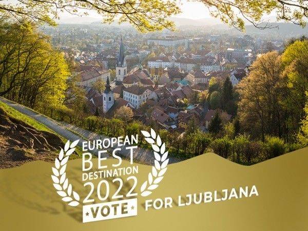 Vote for Ljubljana @ European Best Destination 2022 competition